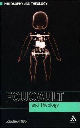 Foucault and Theology | Jonathan Tran