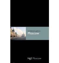 Hg2: A Hedonist's Guide to Moscow  | Harriet Warren