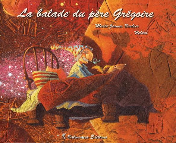 La balade du père Grégoire | Marie-Jeanne Barbier, Helder