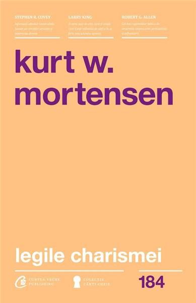 Legile charismei | Kurt W. Mortensen