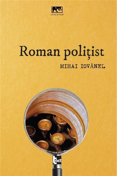 Roman politist  | Mihai Iovanel
