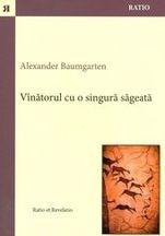 Vanatorul cu o singura sageata | Alexander Baumgarten