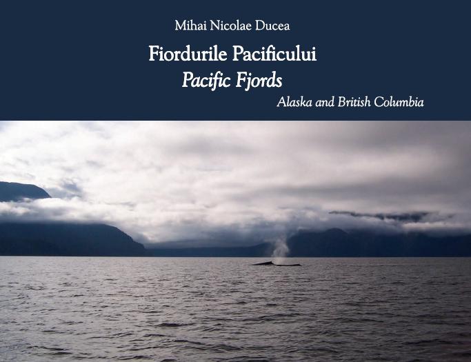 Fiordurile Pacificului | Mihai Nicolae Ducea