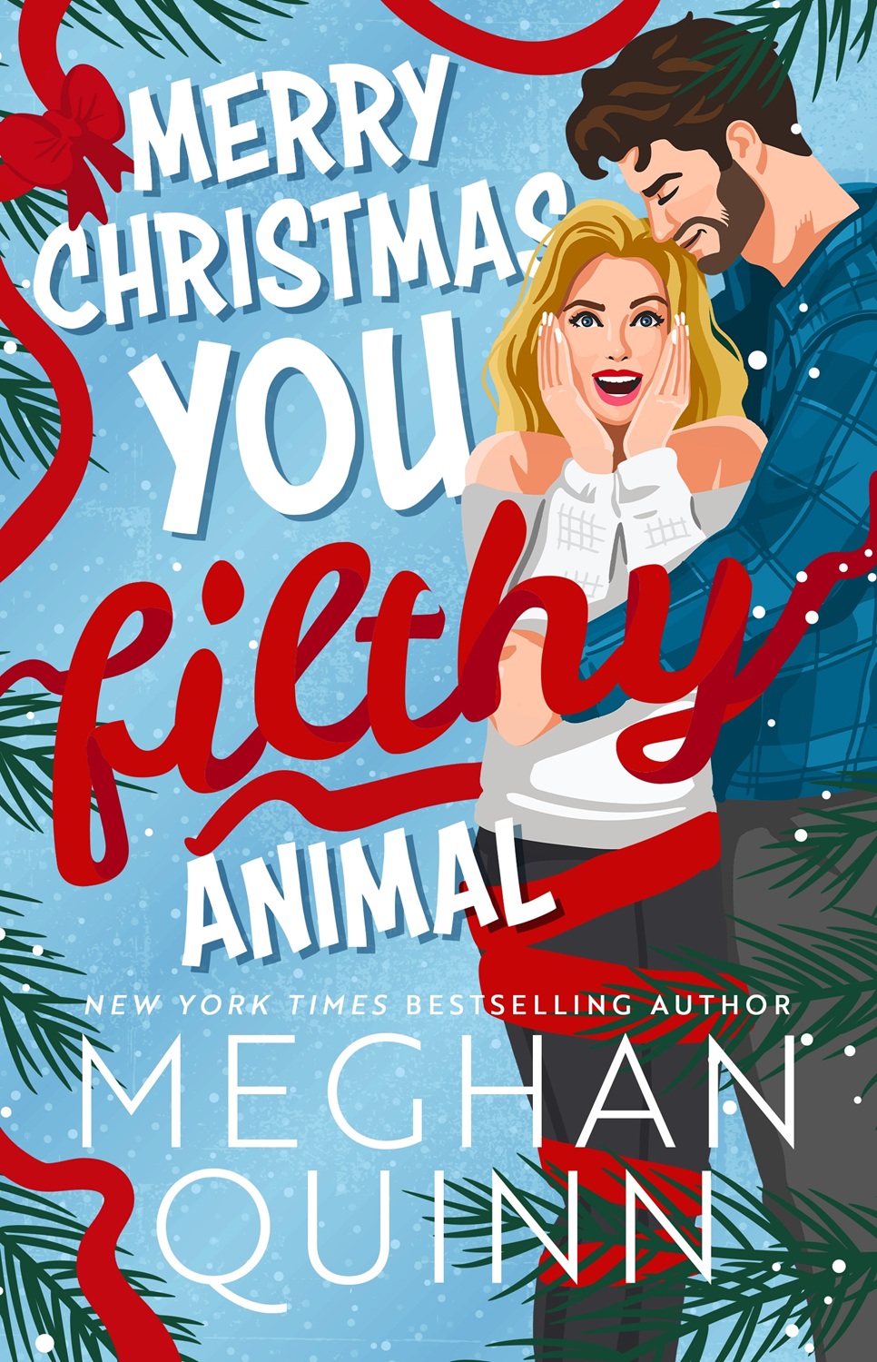 Merry Christmas, You Filthy Animal
