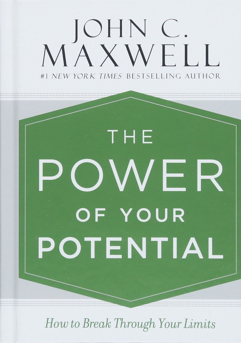 The Power of Your Potential: How to Break Through Your Limits