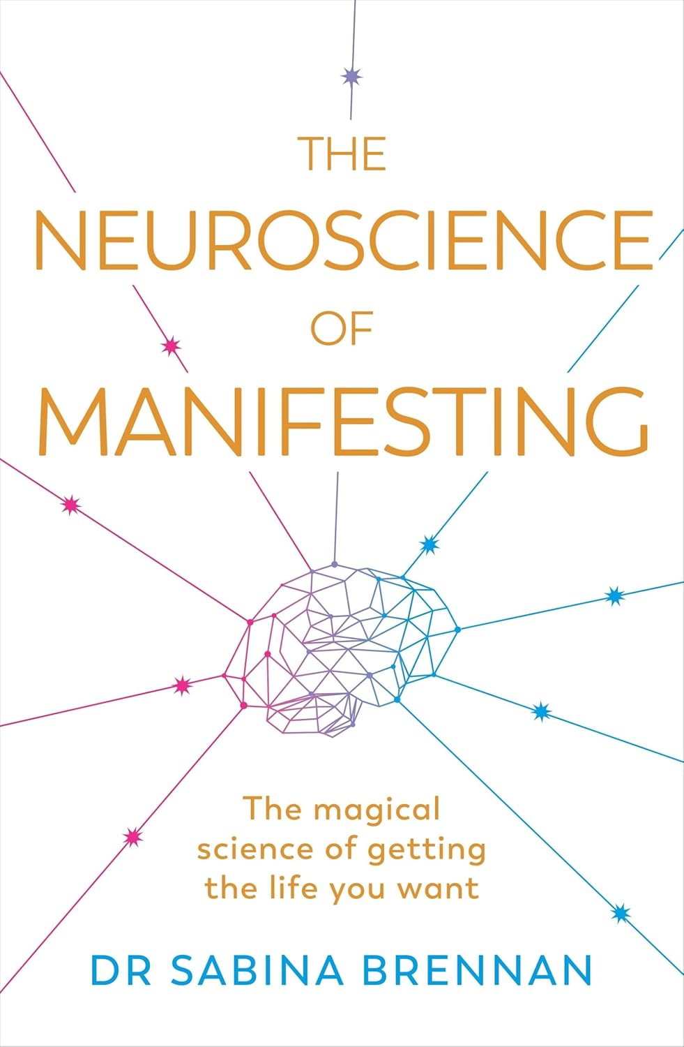 The Neuroscience of Manifesting